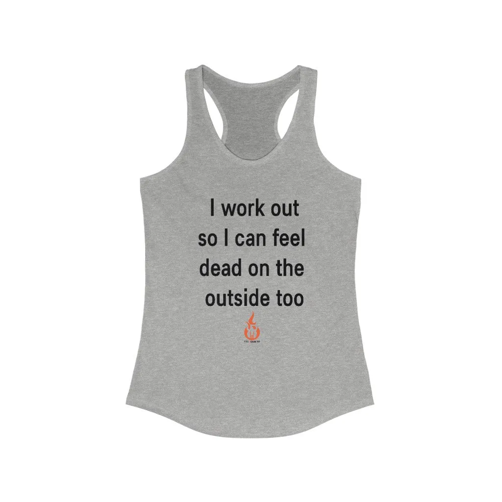 DEAD ON THE OUTSIDE Fitness Shirt Women's Tank Top