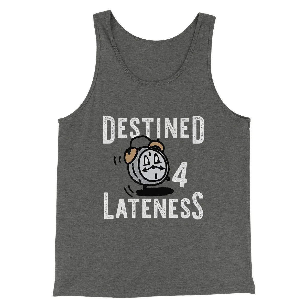 Destined for Lateness Funny Men/Unisex Tank Top