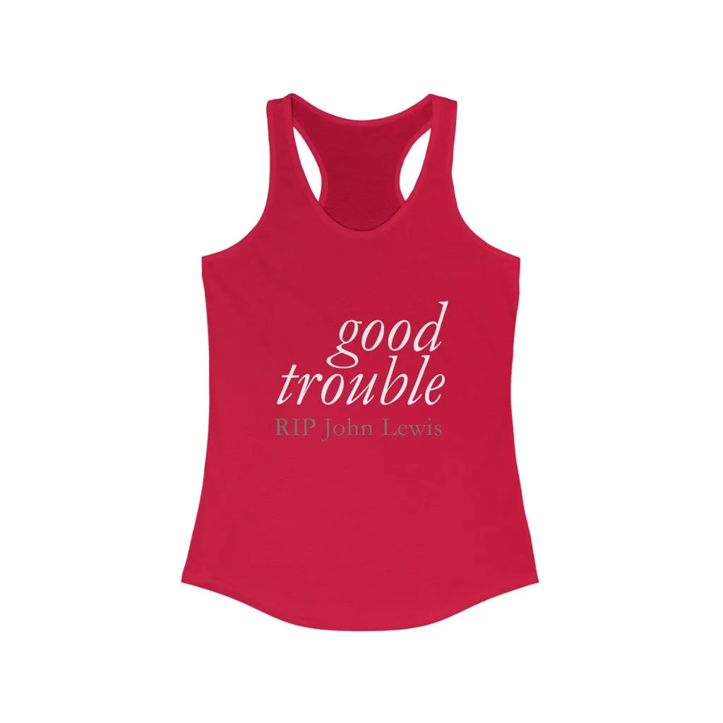 GOOD TROUBLE© - Women's Ideal Racerback Tank