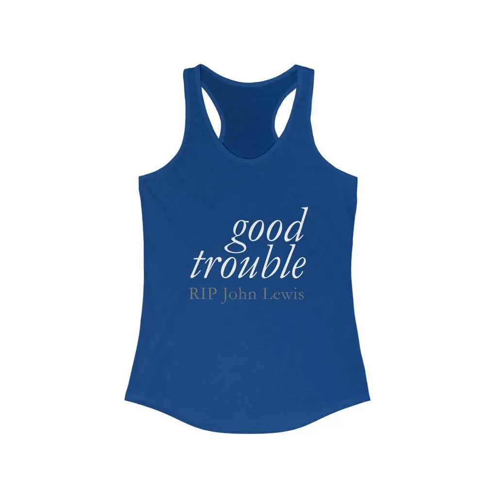 GOOD TROUBLE© - Women's Ideal Racerback Tank