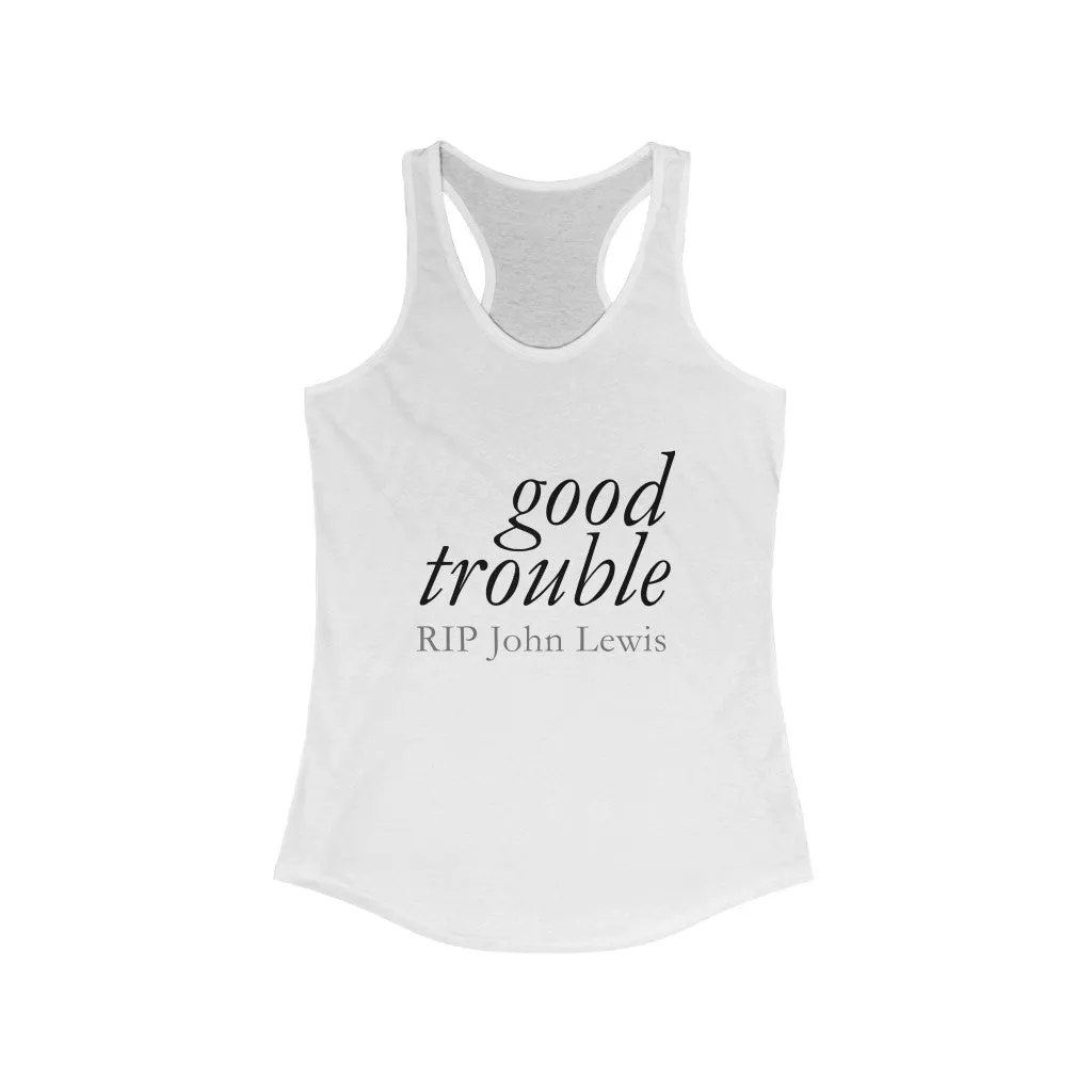 GOOD TROUBLE© - Women's Ideal Racerback Tank