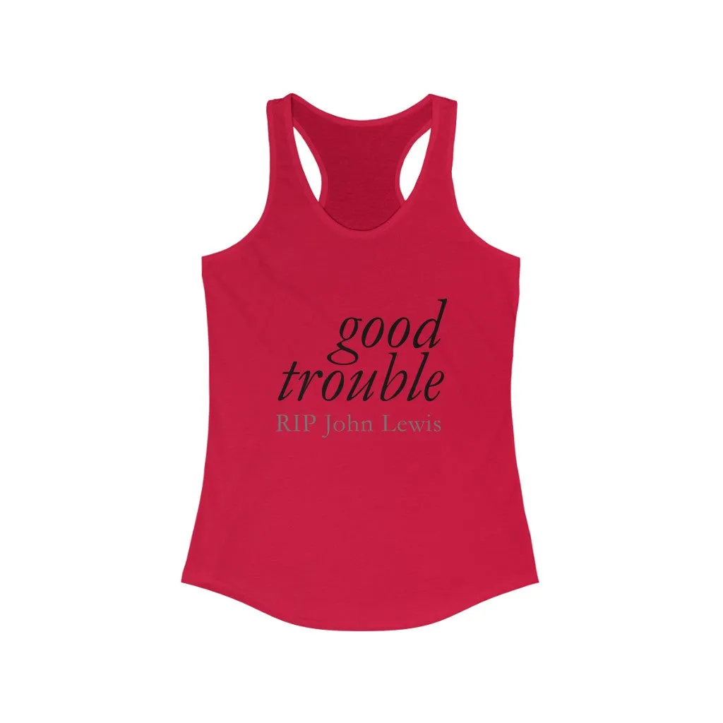 GOOD TROUBLE© - Women's Ideal Racerback Tank