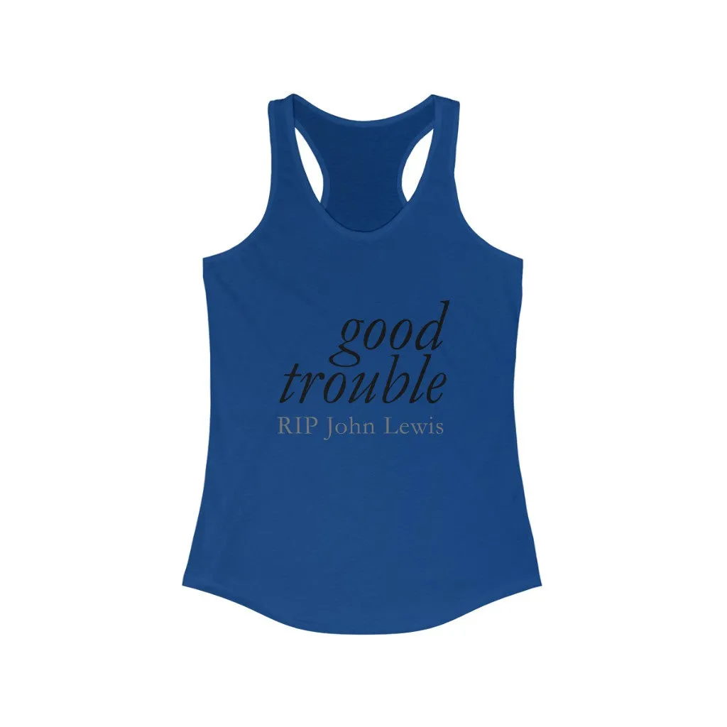 GOOD TROUBLE© - Women's Ideal Racerback Tank