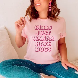 Graphic T-Shirts Girls Just Wanna Have Dogs Tee