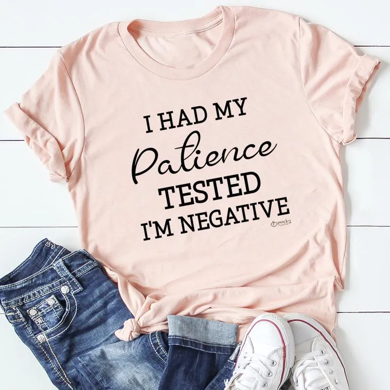 Graphic T-Shirts I Had My Patience Tested I'm Negative Tee