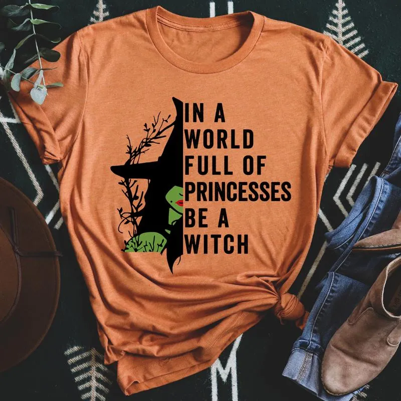 Graphic T-Shirts In A World Full Of Princesses Be A Witch Tee