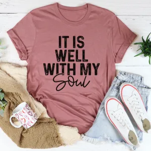 Graphic T-Shirts It Is Well With My Soul Tee