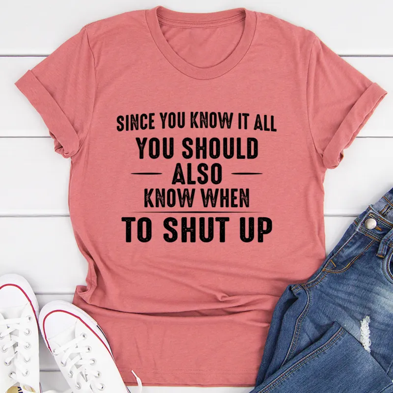 Graphic T-Shirts Since You Know It All Tee