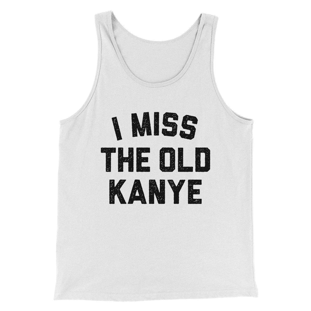 I Miss The Old Kanye Men/Unisex Tank Top