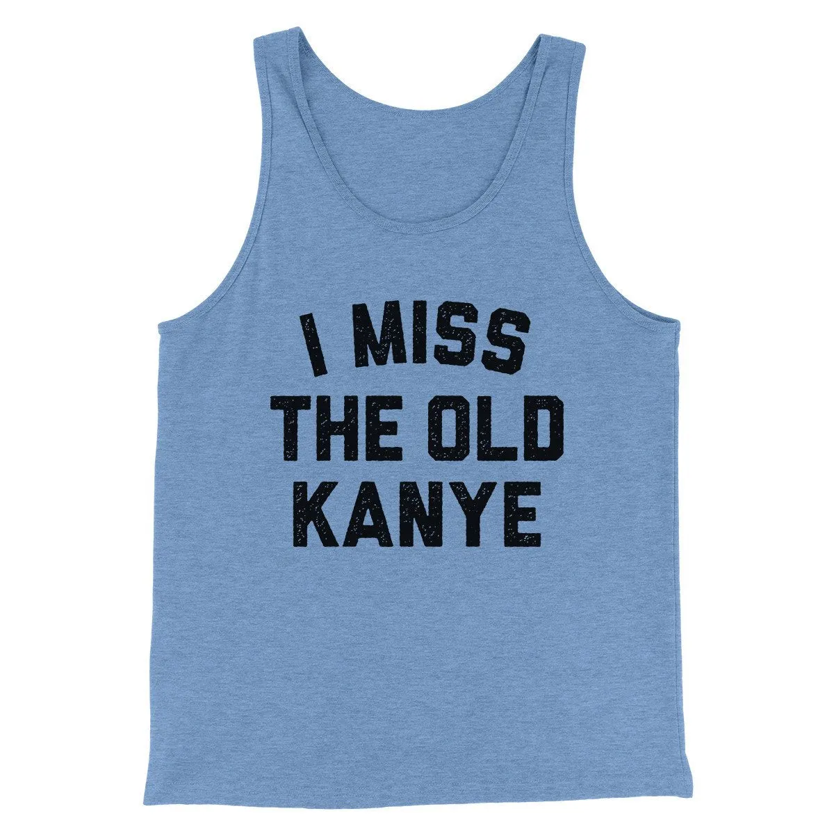I Miss The Old Kanye Men/Unisex Tank Top