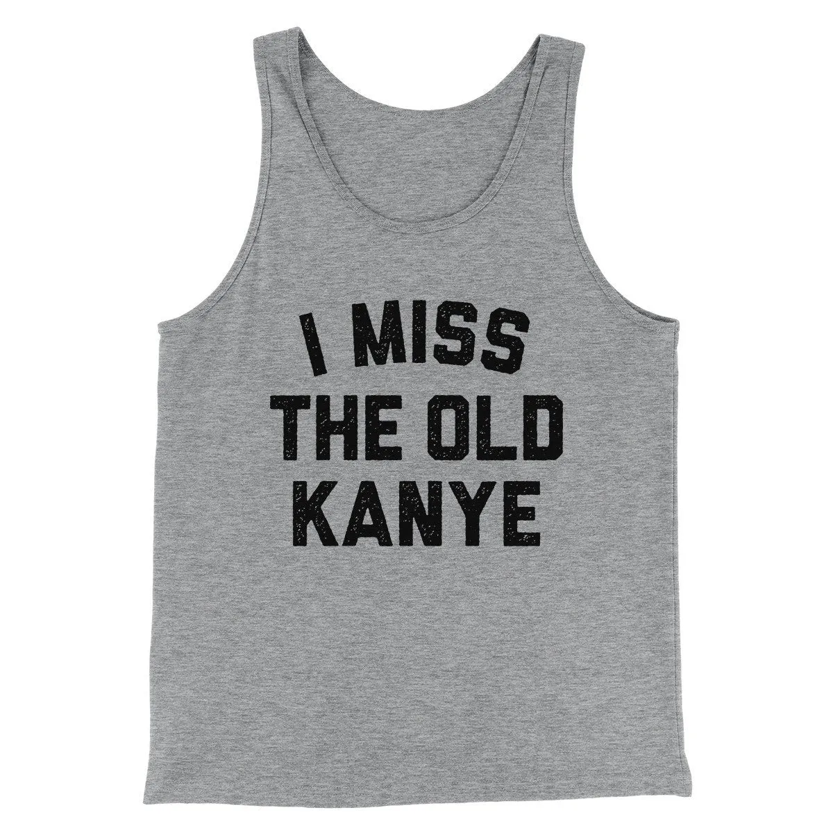 I Miss The Old Kanye Men/Unisex Tank Top