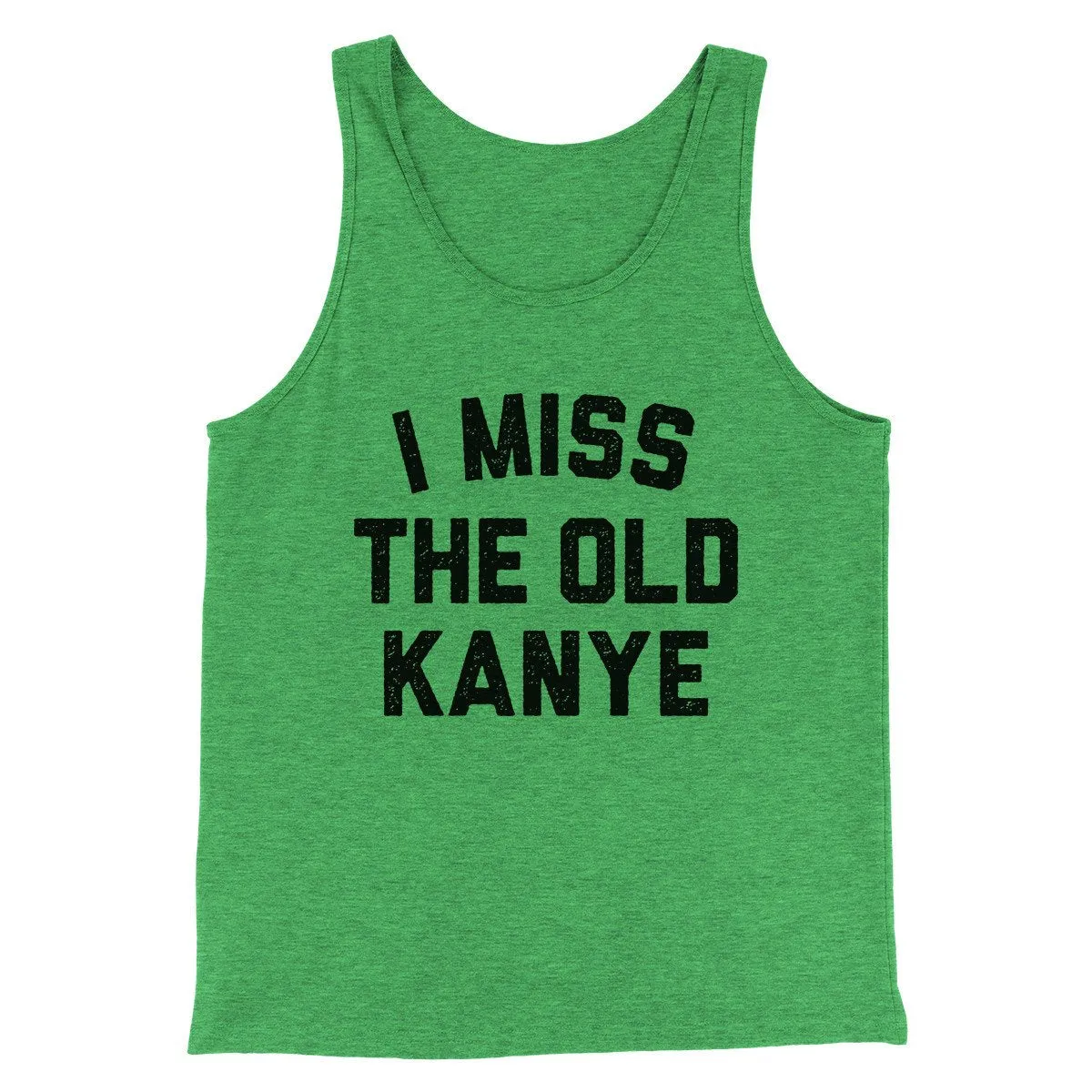 I Miss The Old Kanye Men/Unisex Tank Top