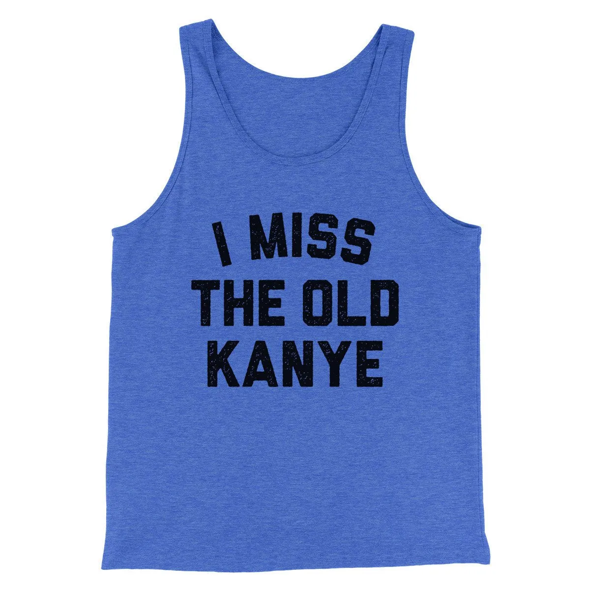 I Miss The Old Kanye Men/Unisex Tank Top
