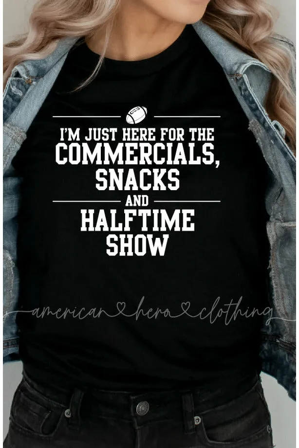 I'm Just Here For The Commercials Uni-Sex Tee
