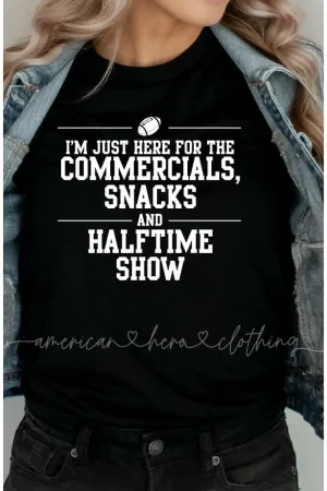 I'm Just Here For The Commercials Uni-Sex Tee