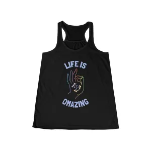 LIFE IS OMAZING <br>women's flowy racerback tank