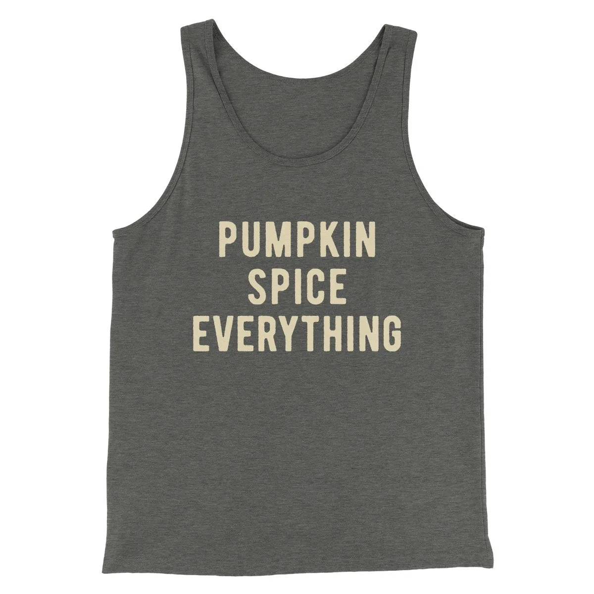 Pumpkin Spice Everything Funny Thanksgiving Men/Unisex Tank Top