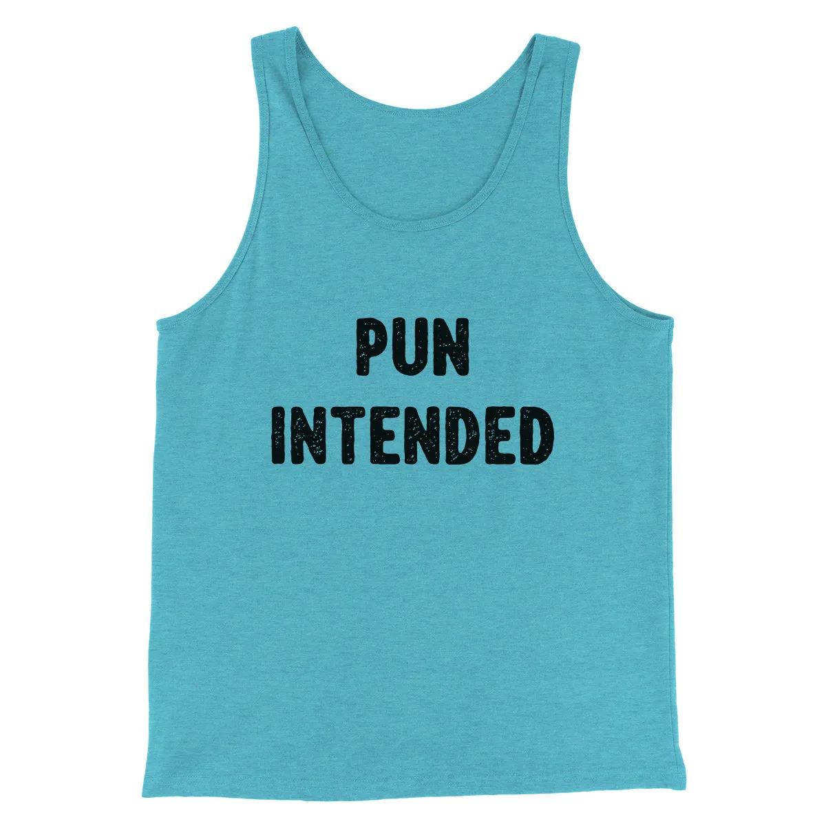 Pun Intended Funny Men/Unisex Tank Top