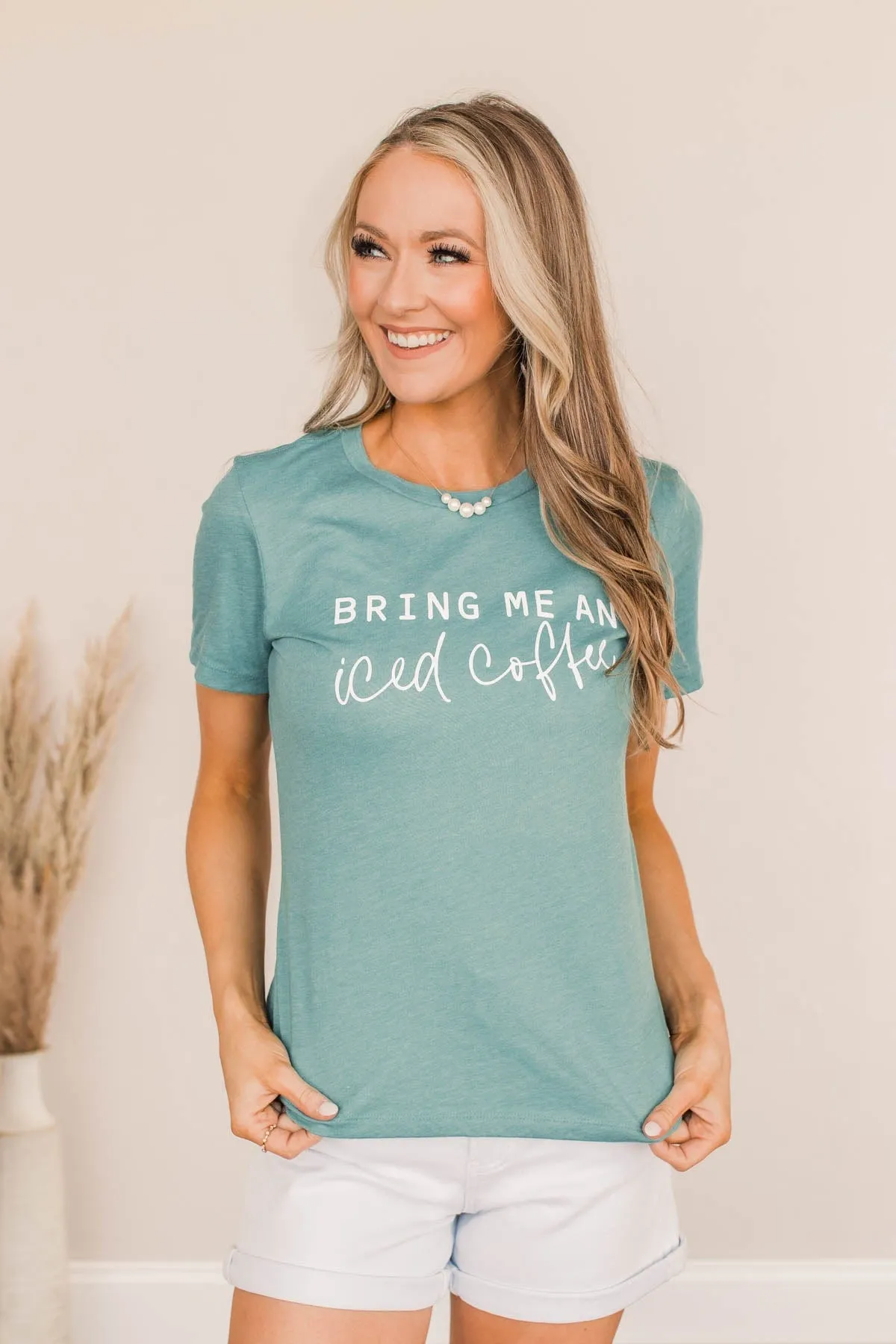 "Bring Me An Iced Coffee" Graphic Tee- Teal