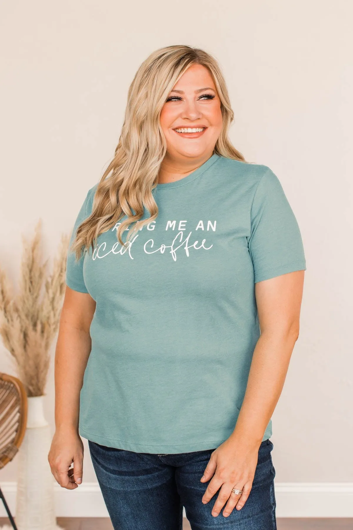 "Bring Me An Iced Coffee" Graphic Tee- Teal