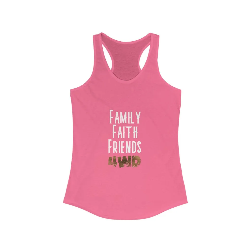 "Family Faith Friends 4WD" Women's Ideal Racerback Tank