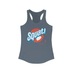 Squat! like everyone's watching - Womens Racerback Tank Tops