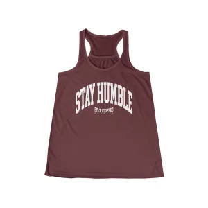 STAY HUMBLE Women's Flowy Racerback Tank