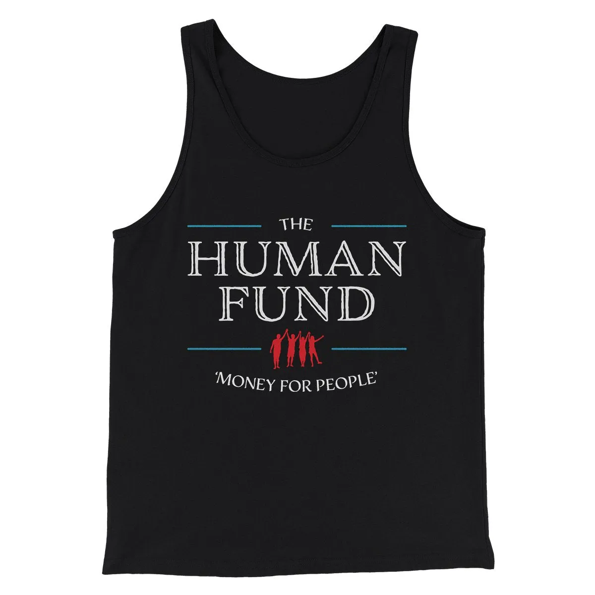 The Human Fund Men/Unisex Tank Top